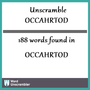 188 words unscrambled from occahrtod