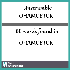 188 words unscrambled from ohamcbtok