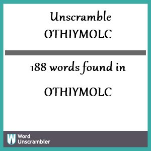 188 words unscrambled from othiymolc