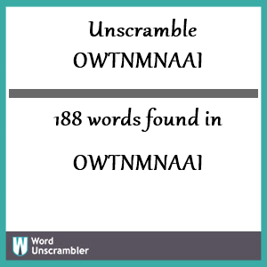 188 words unscrambled from owtnmnaai