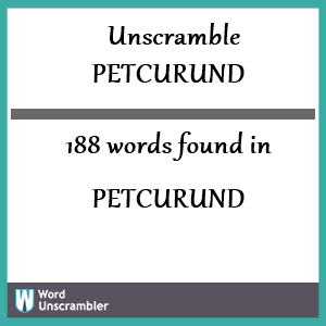 188 words unscrambled from petcurund