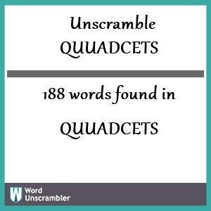 188 words unscrambled from quuadcets