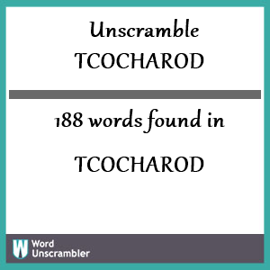 188 words unscrambled from tcocharod