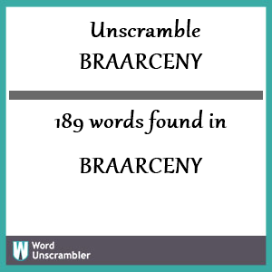 189 words unscrambled from braarceny