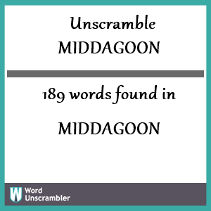 189 words unscrambled from middagoon