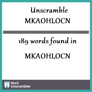 189 words unscrambled from mkaohlocn