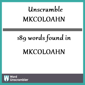 189 words unscrambled from mkcoloahn