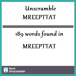 189 words unscrambled from mreepttat