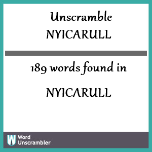 189 words unscrambled from nyicarull