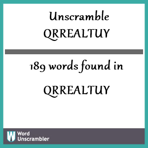 189 words unscrambled from qrrealtuy