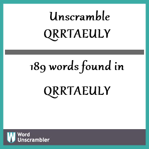 189 words unscrambled from qrrtaeuly