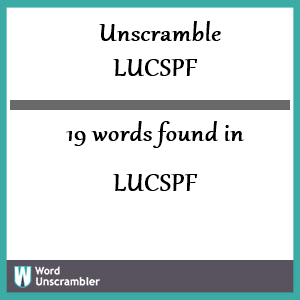 19 words unscrambled from lucspf