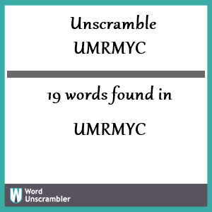 19 words unscrambled from umrmyc