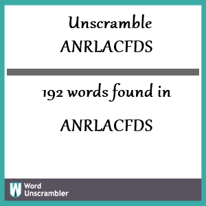 192 words unscrambled from anrlacfds