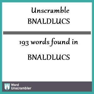 193 words unscrambled from bnaldlucs