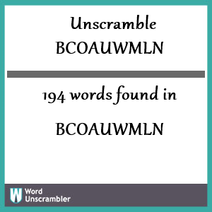 194 words unscrambled from bcoauwmln