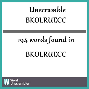 194 words unscrambled from bkolruecc