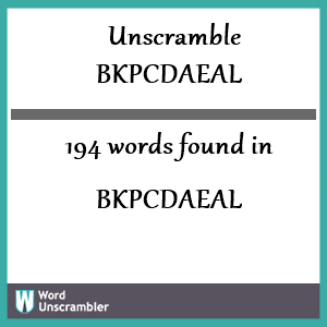 194 words unscrambled from bkpcdaeal