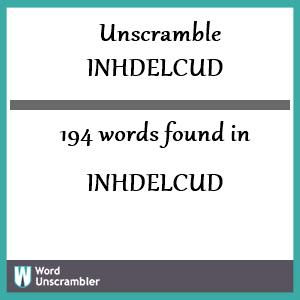 194 words unscrambled from inhdelcud