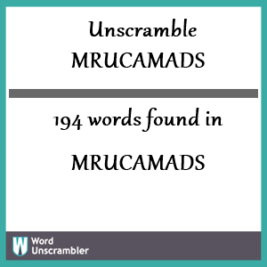 194 words unscrambled from mrucamads