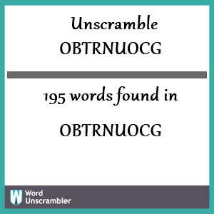 195 words unscrambled from obtrnuocg