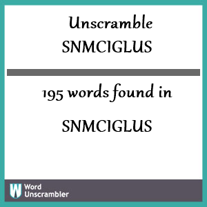 195 words unscrambled from snmciglus