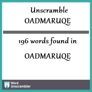 196 words unscrambled from oadmaruqe