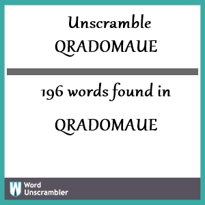 196 words unscrambled from qradomaue