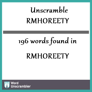 196 words unscrambled from rmhoreety