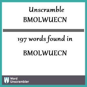 197 words unscrambled from bmolwuecn