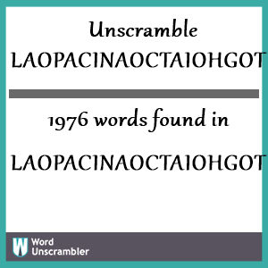 1976 words unscrambled from laopacinaoctaiohgotm