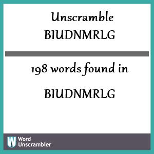 198 words unscrambled from biudnmrlg