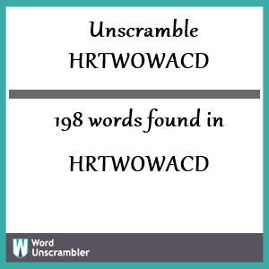 198 words unscrambled from hrtwowacd