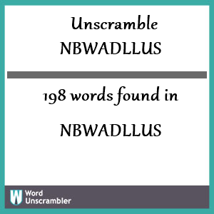 198 words unscrambled from nbwadllus