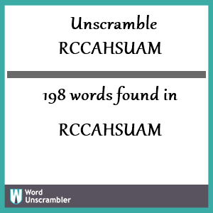 198 words unscrambled from rccahsuam