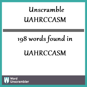 198 words unscrambled from uahrccasm