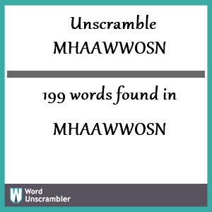 199 words unscrambled from mhaawwosn