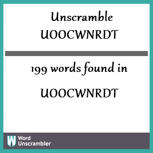 199 words unscrambled from uoocwnrdt