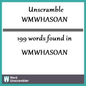 199 words unscrambled from wmwhasoan