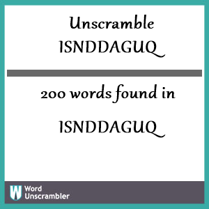 200 words unscrambled from isnddaguq