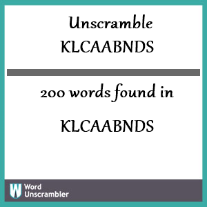 200 words unscrambled from klcaabnds