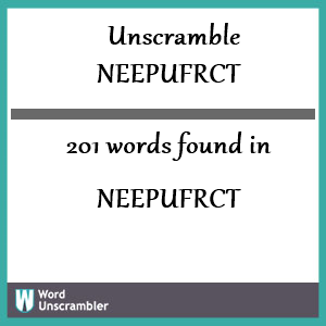 201 words unscrambled from neepufrct