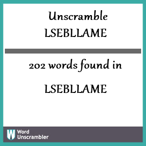 202 words unscrambled from lsebllame