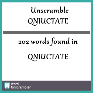 202 words unscrambled from qniuctate