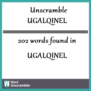 202 words unscrambled from ugalqinel