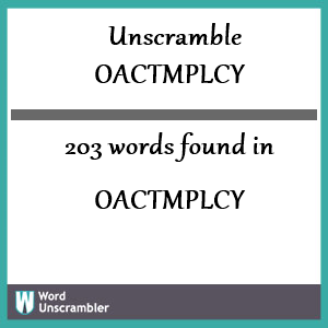 203 words unscrambled from oactmplcy