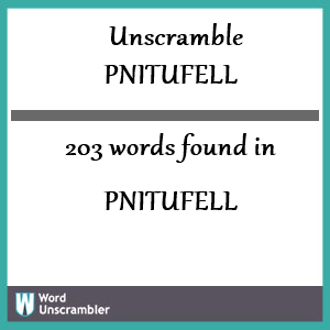 203 words unscrambled from pnitufell