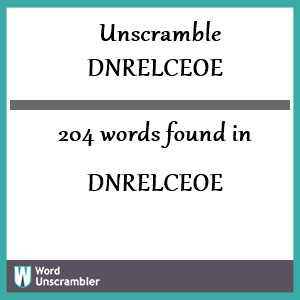 204 words unscrambled from dnrelceoe