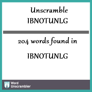 204 words unscrambled from ibnotunlg