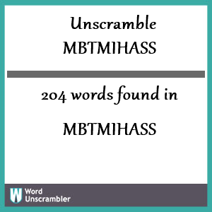 204 words unscrambled from mbtmihass